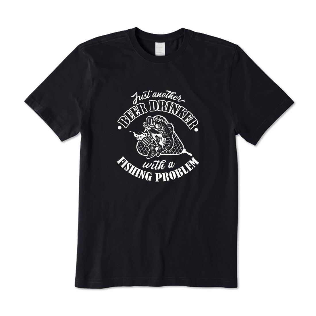 Just Another Beer Drinker with A Fishing Problem T-Shirt
