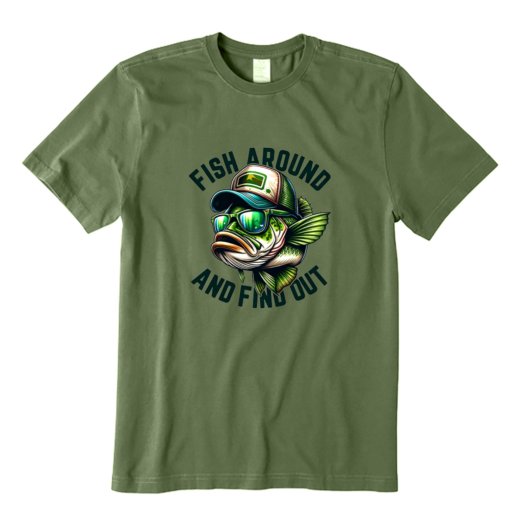 Fish Around And Find Out T-shirt