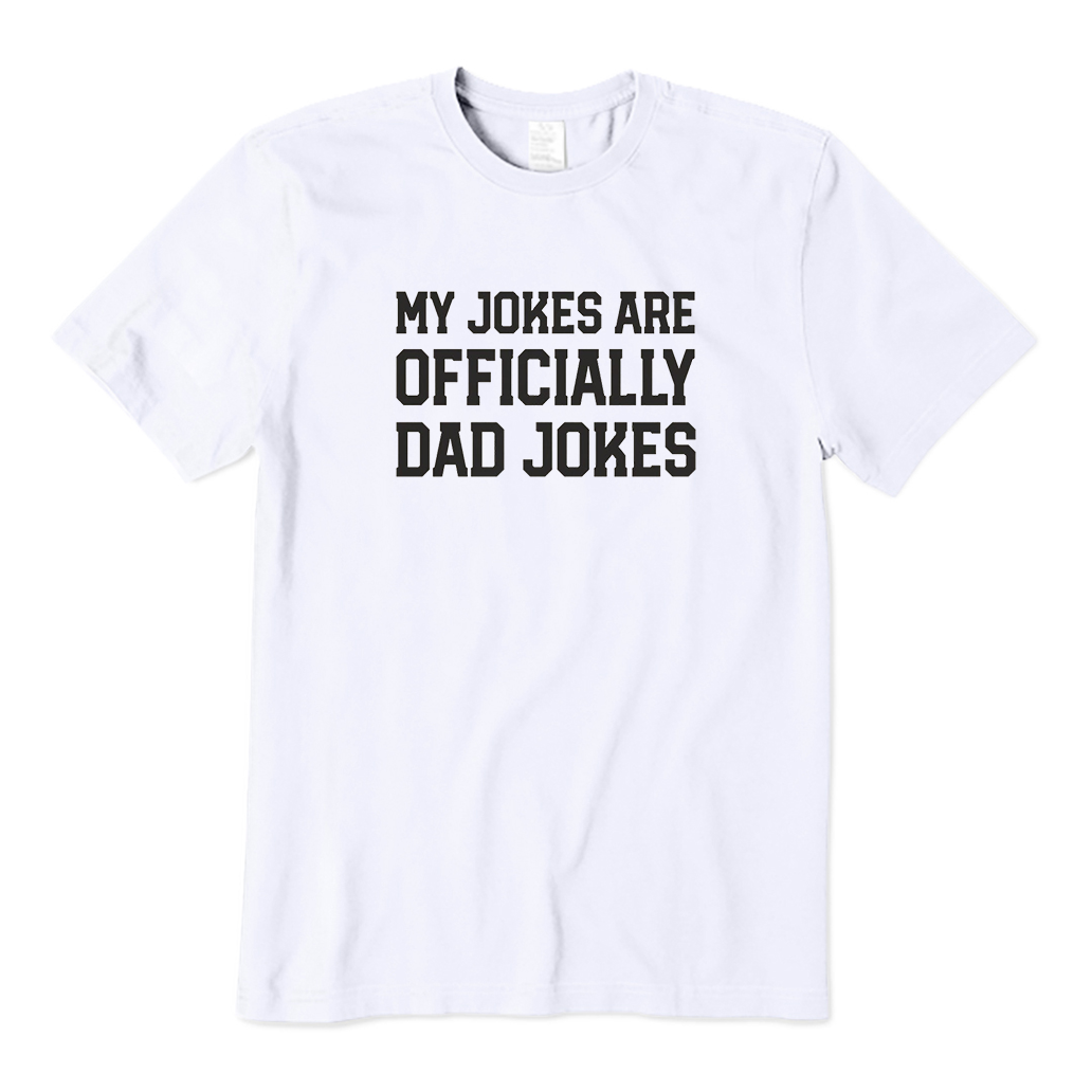 My Jokes Are Officially Dad Jokes T-Shirt