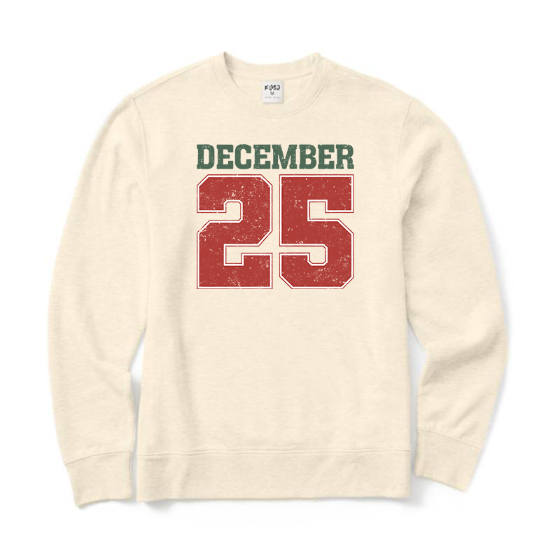 Christmas Decemember 25 Crewneck Sweatshirt