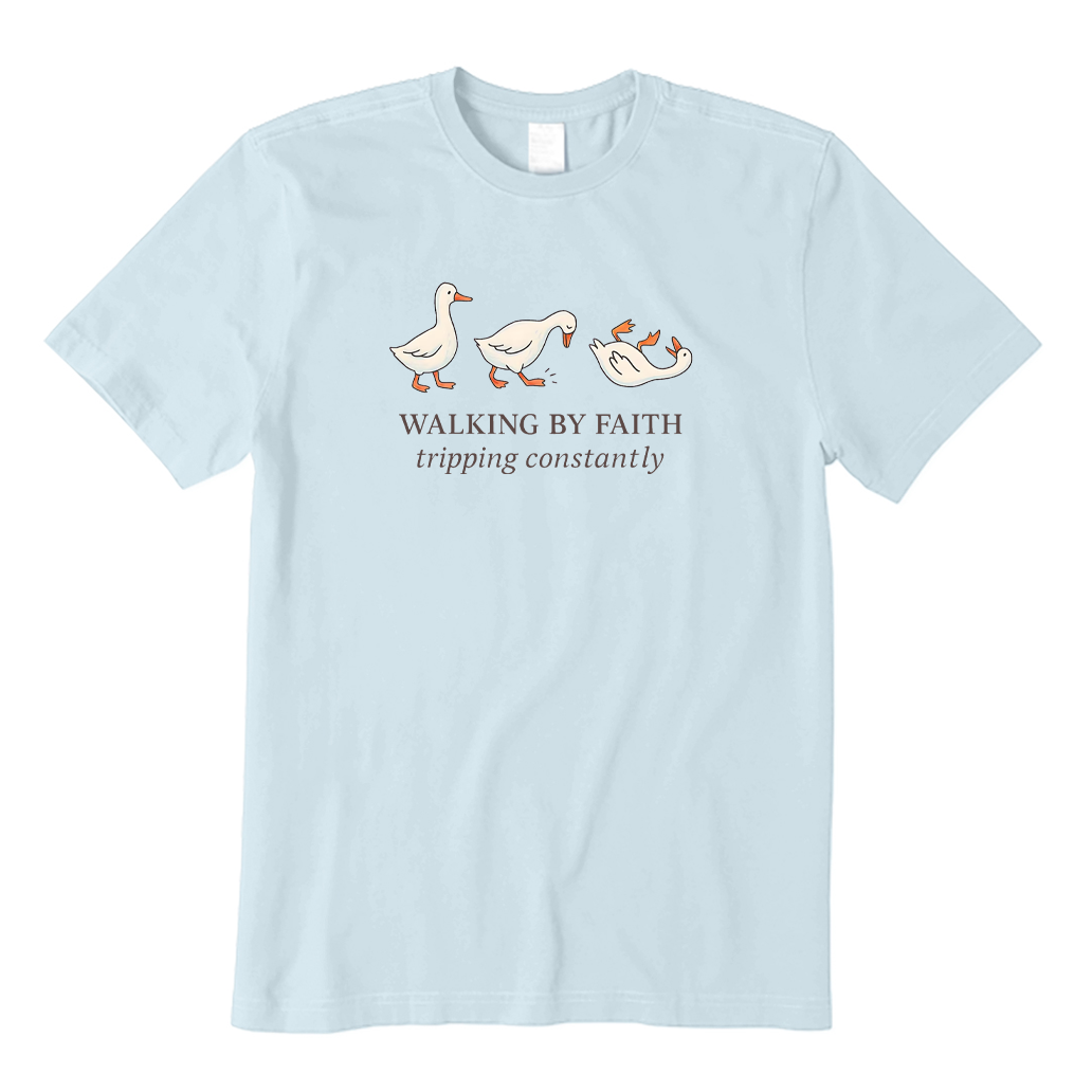 Walking By Faith Tripping Constantly T-shirt