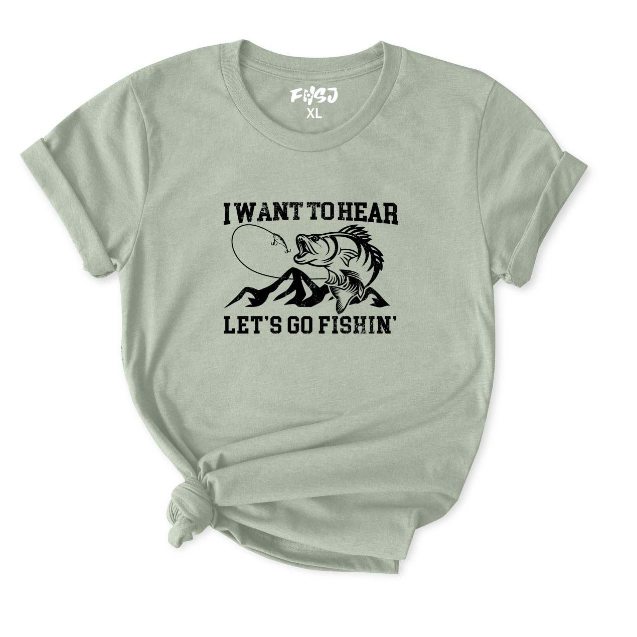 I WANT TO HEAR LET'S GO FISHIN' T-Shirt for Women