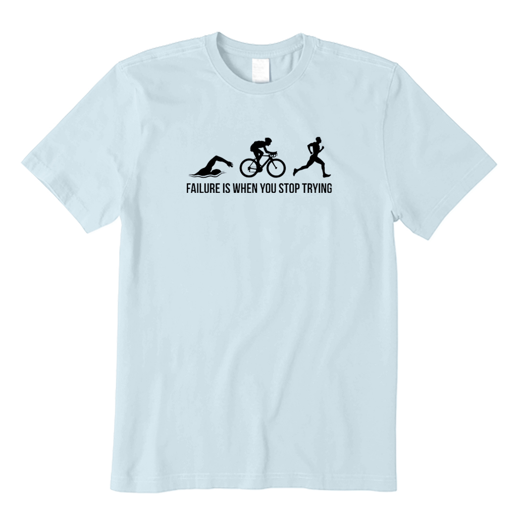 Failure Is When You Stop Trying T-shirt