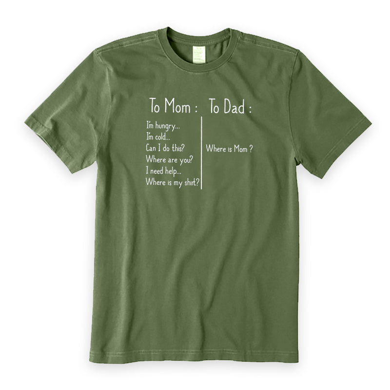 To Mom To Dad T-Shirt