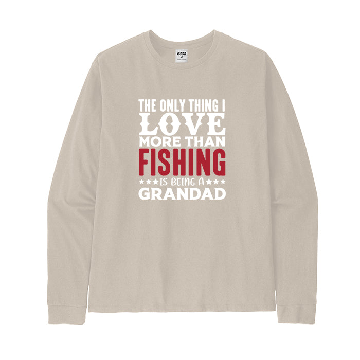 The Only Thing I Love More Than Fishing Is Being A Grandad Long Sleeve T-Shirt