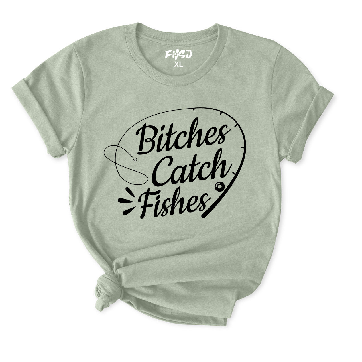 Bitches Catch Fishes T-Shirt for Women