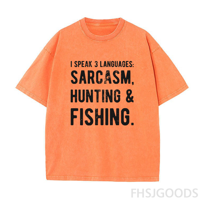 I Speak 3 Languages Sarcasm Hunting&Fishing Unisex Distressed T-Shirt