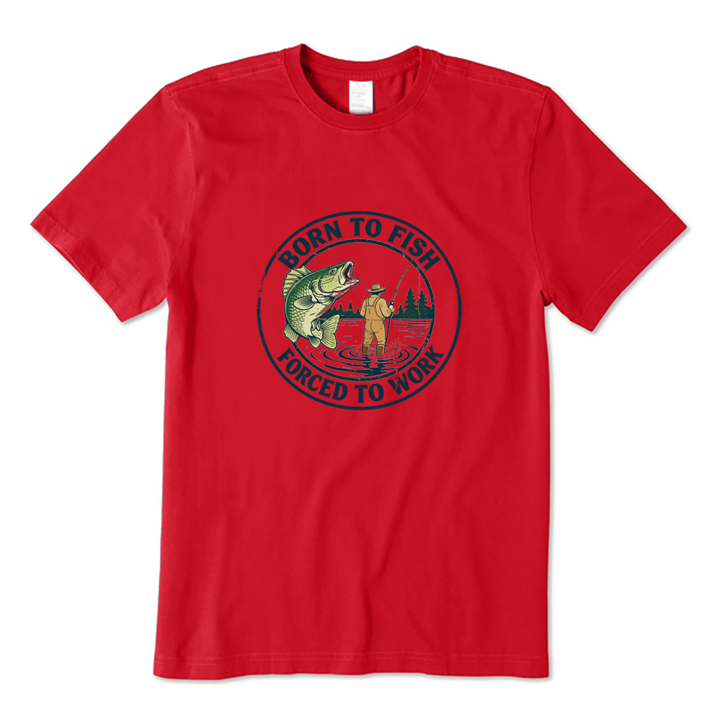 Born To Fish Forced To Work T-shirt