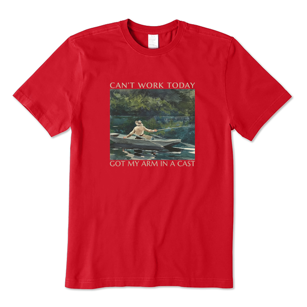 Can't Work Today Got My Arm In A Cast Funny Fishing T-Shirt