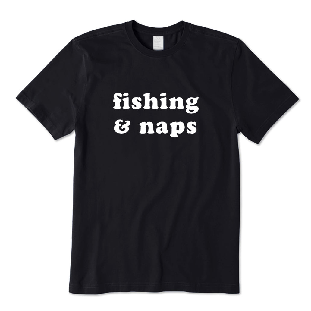 Fishing and Naps T-Shirt