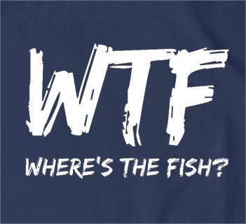 WTF Where Is The Fish? T-Shirt