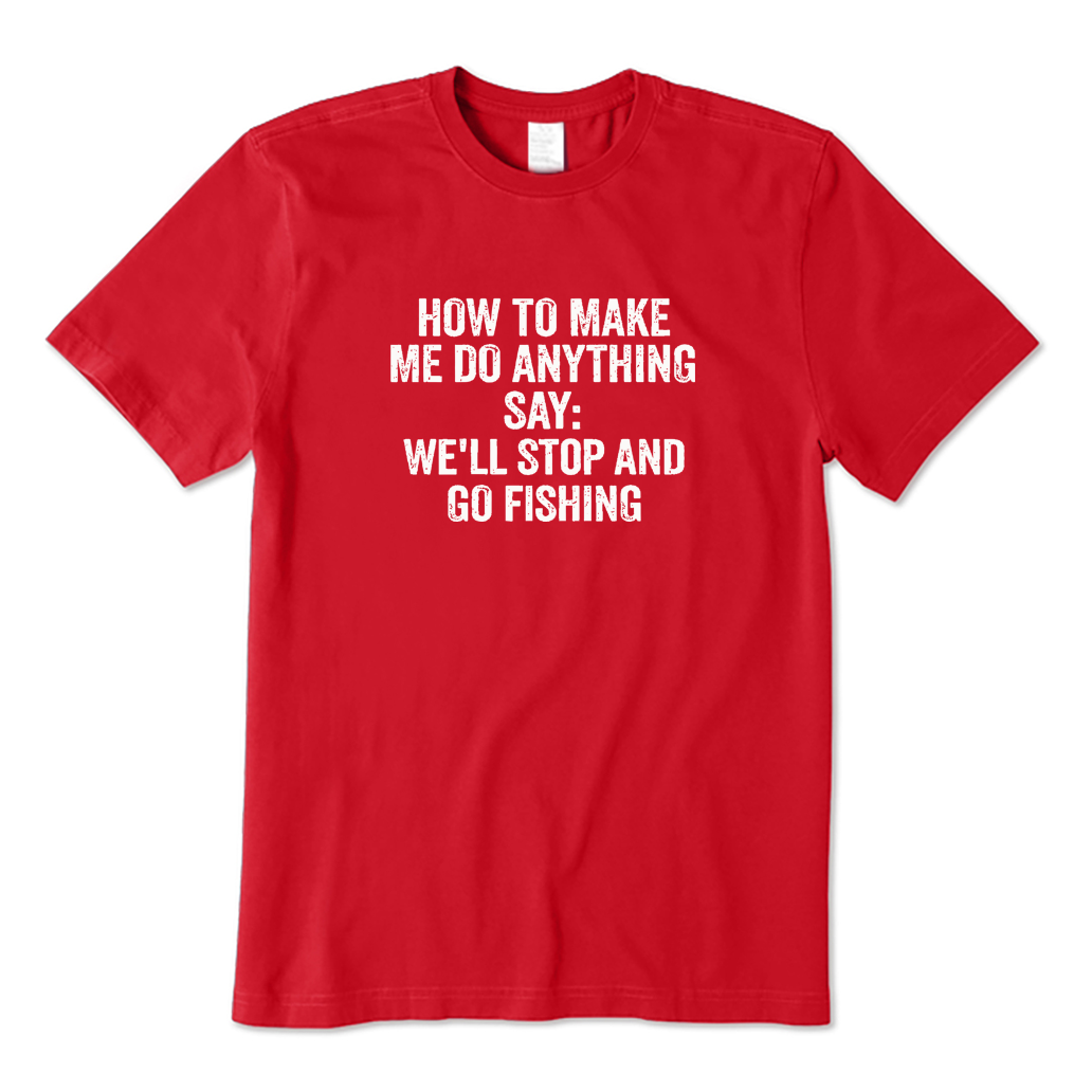 Fishing Makes Me Move T-shirt