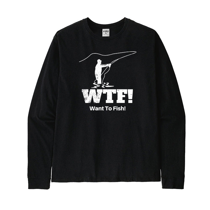 WTF Want To Fish Long Sleeve T-Shirt