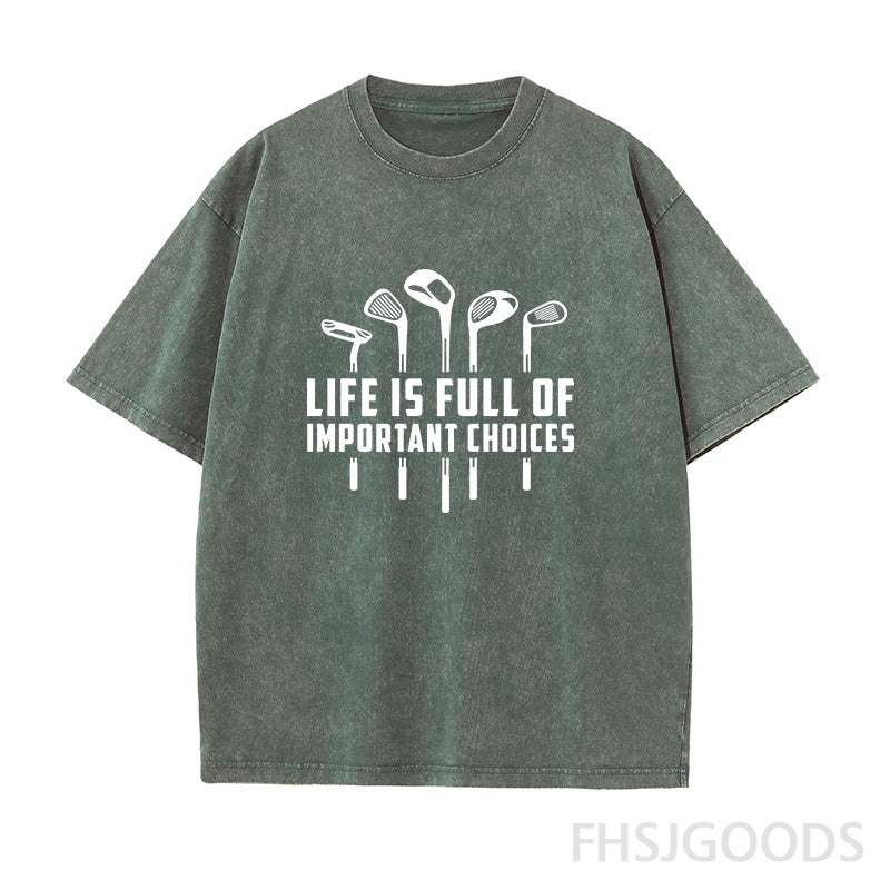 Life Is Full of Important Choices Golf Unisex Distressed T-Shirt