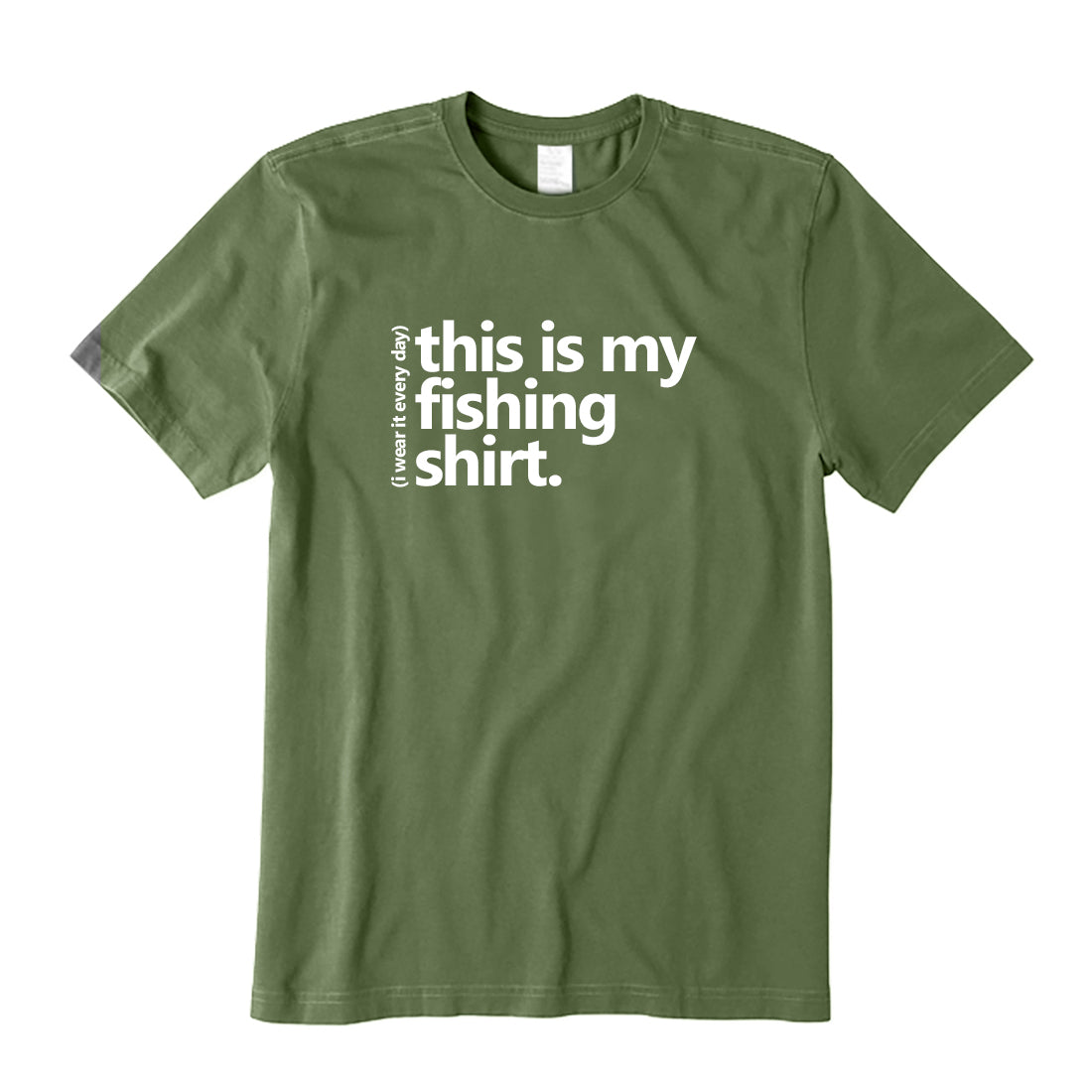 This Is My Fishing Shirt Wear It Everyday T-Shirt