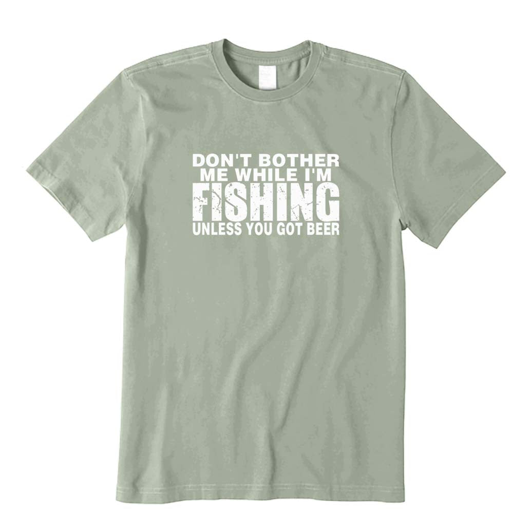 Don't Bother Me While I'm Fishing T-Shirt
