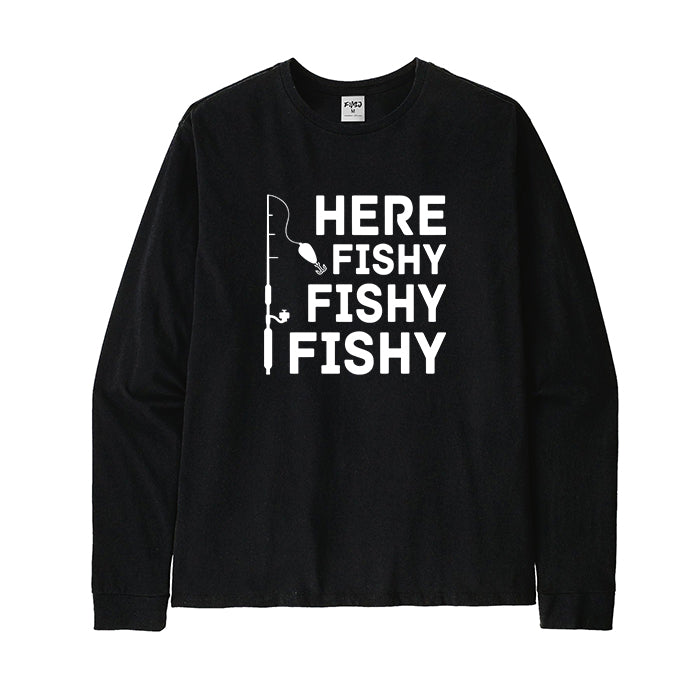 Here Fishy Fishy Fishy Long Sleeve T-Shirt