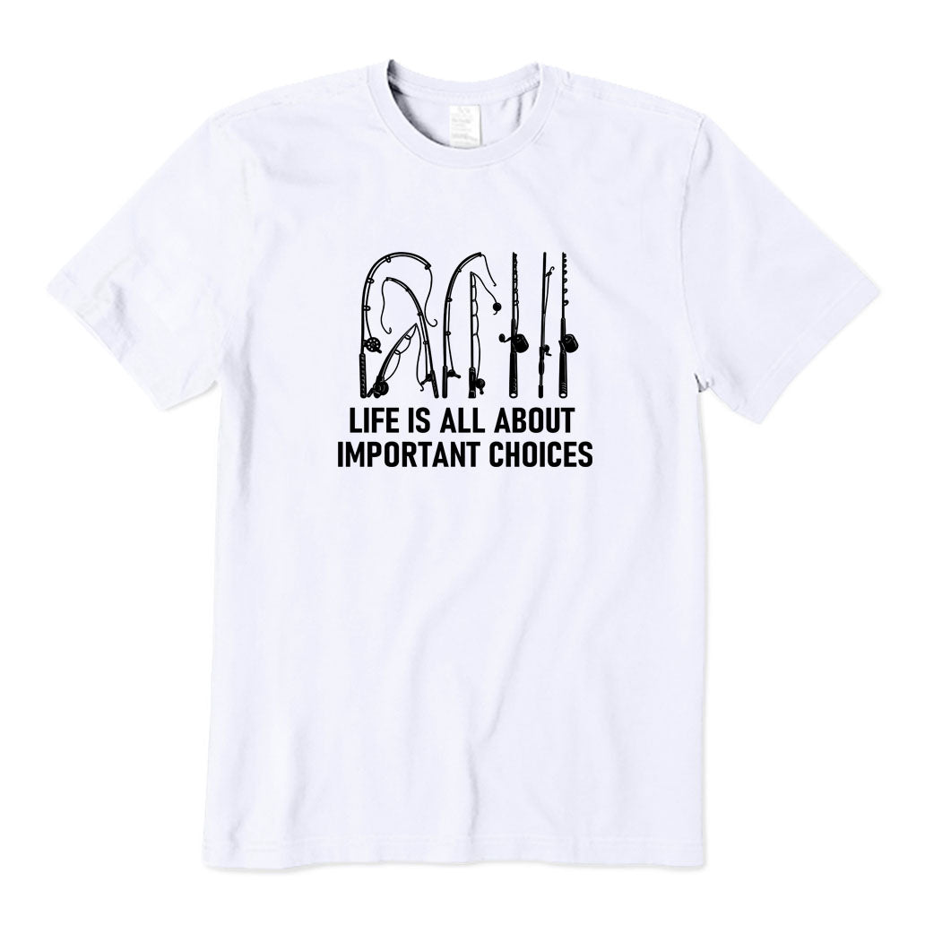 Life Is All About Important Choices T-Shirt