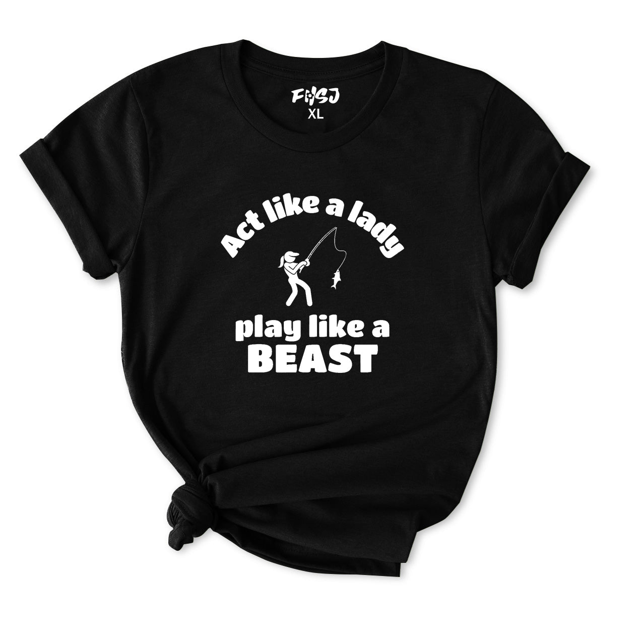 Act Like A Lady Play Like A Beast T-Shirt for Women