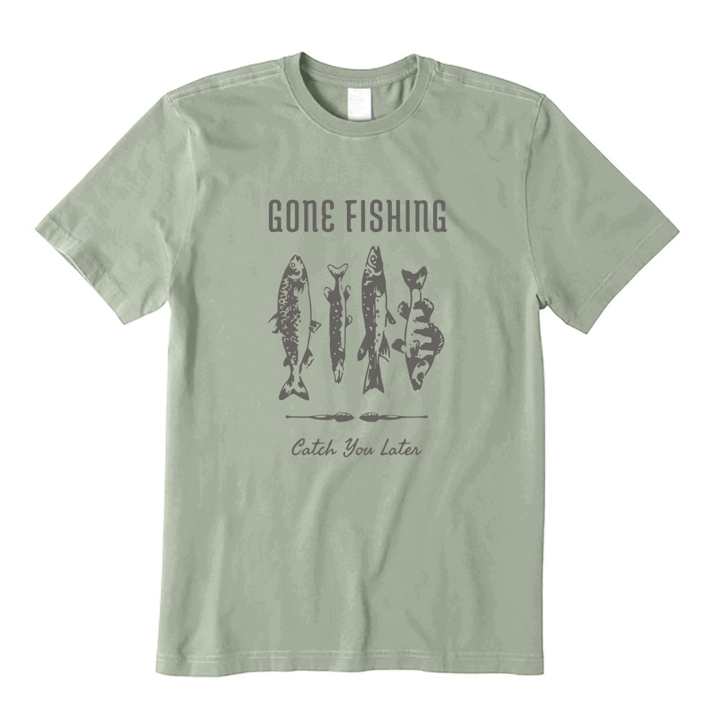 Gone Fishing Catch You Later T-Shirt