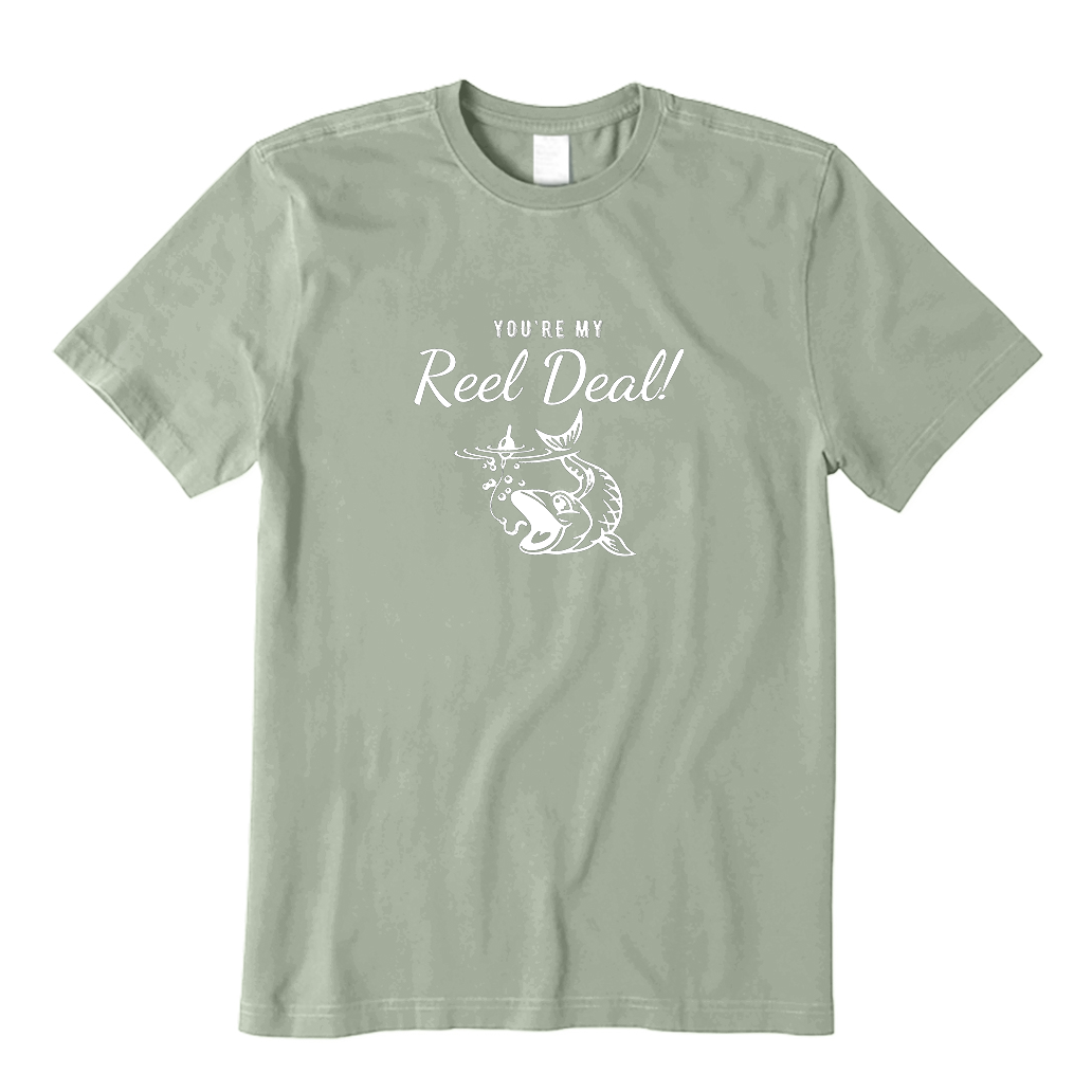 You're My Reel Deal! T-Shirt