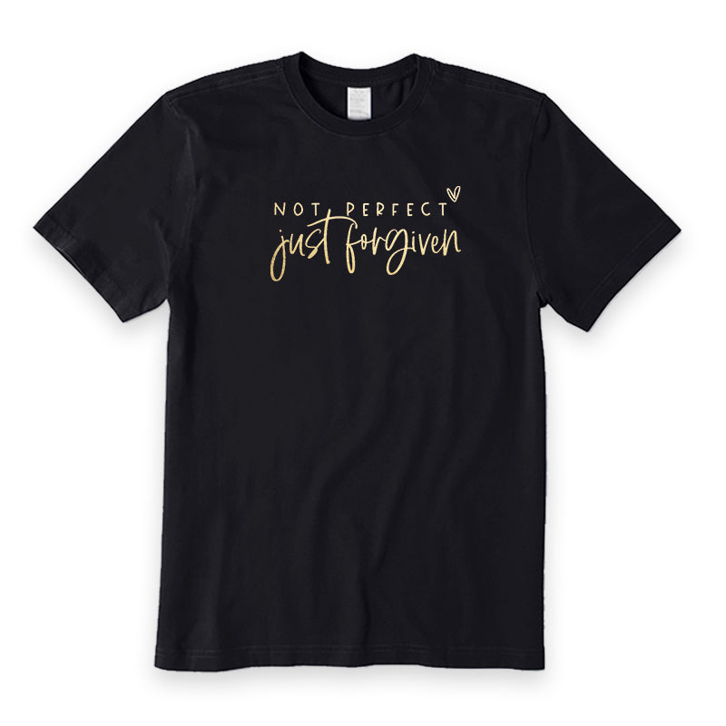 Not Perfect Just Forgiven T-Shirt