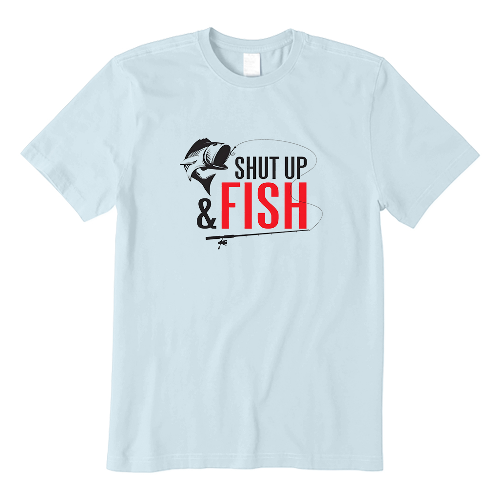 Shut up & fish T-Shirt