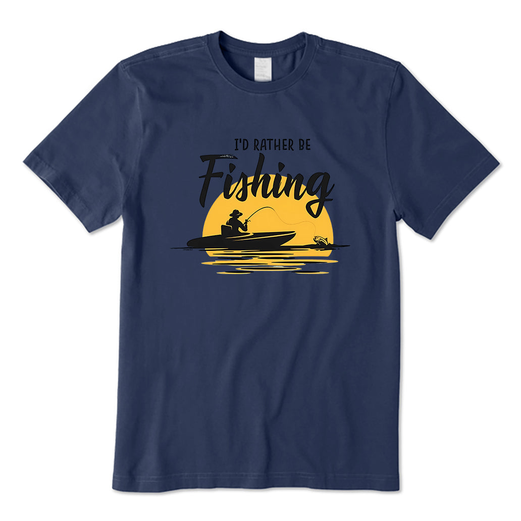 I'D RATHER BE FISHING T-Shirt