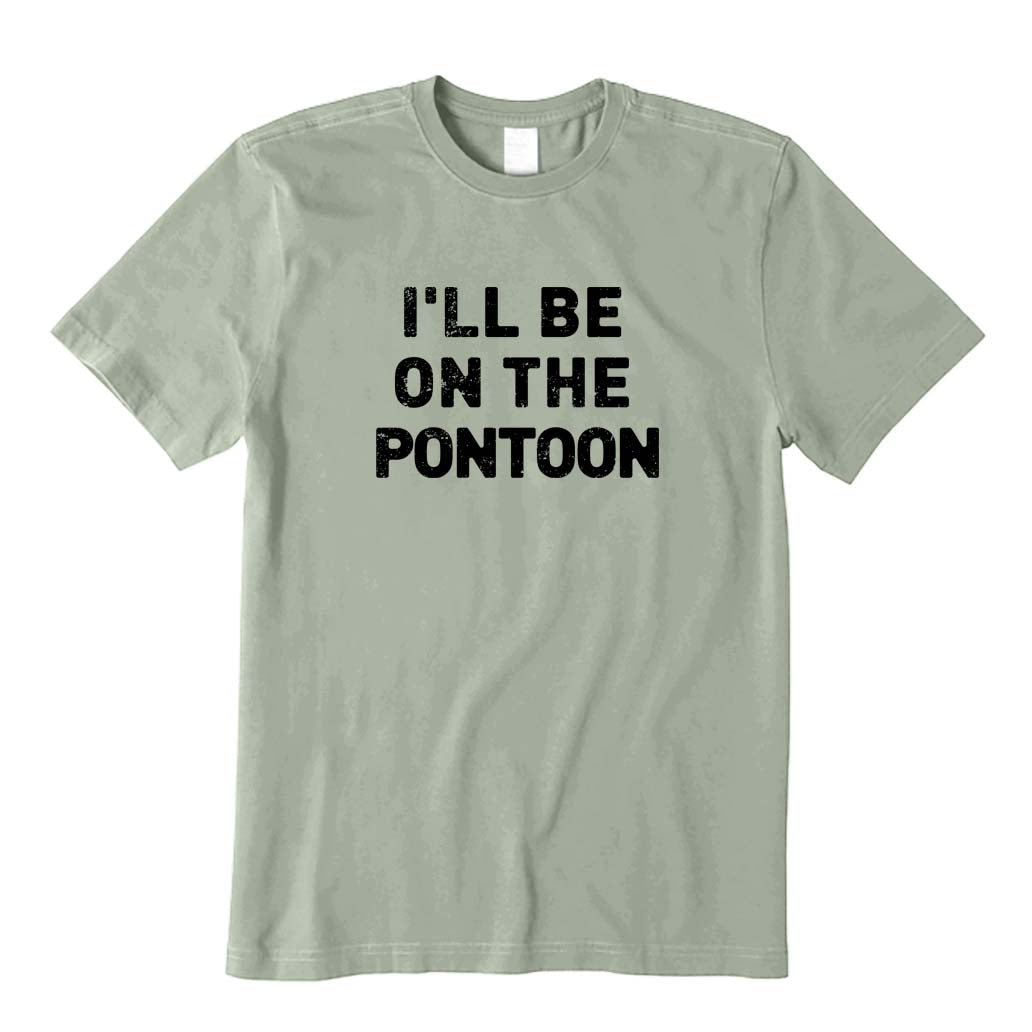 I'll Be on The Pontoon T-Shirt
