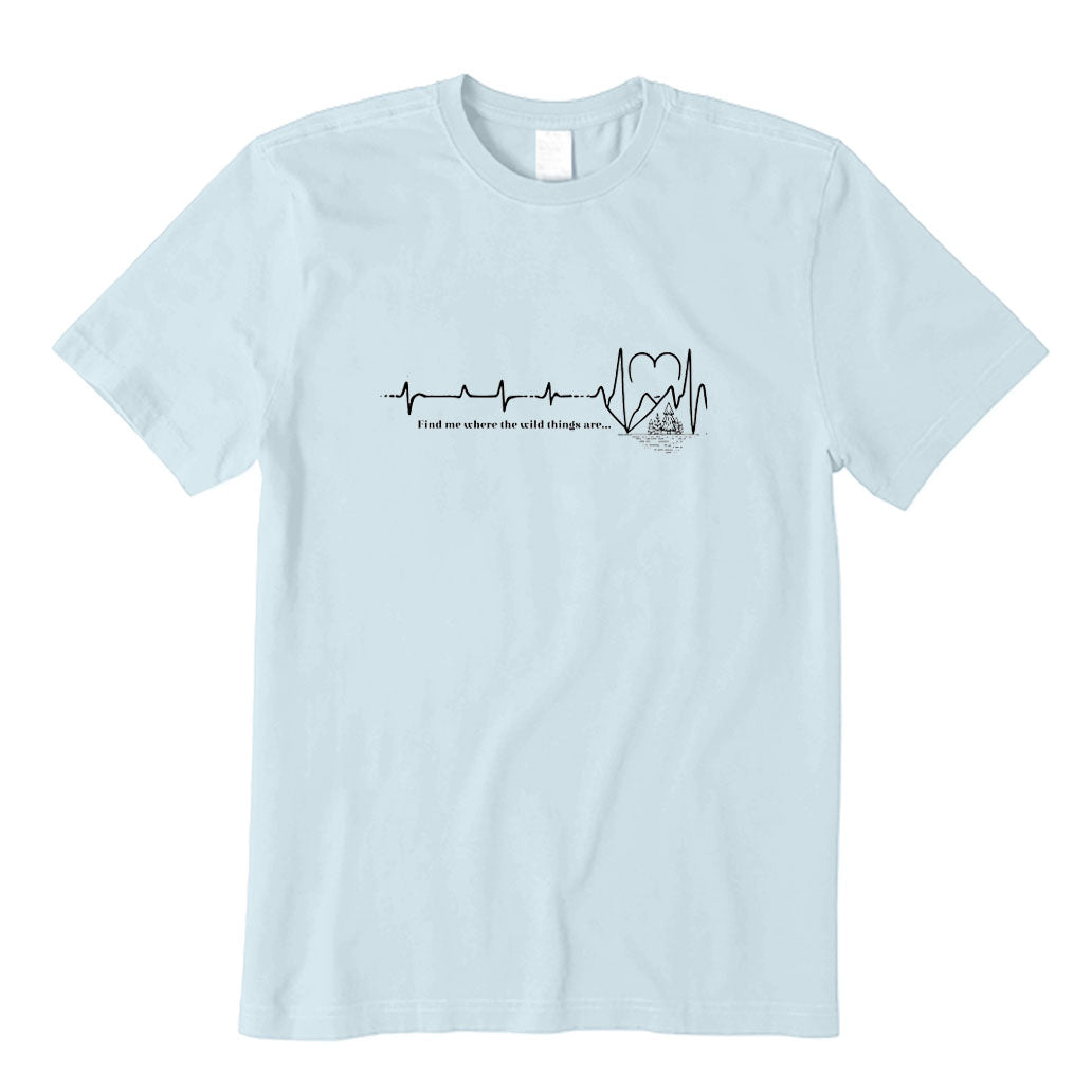 Follow My Heart and Find Wild Thing T-Shirt