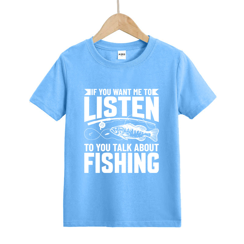 To You Talk about Fishing Kids T-Shirt