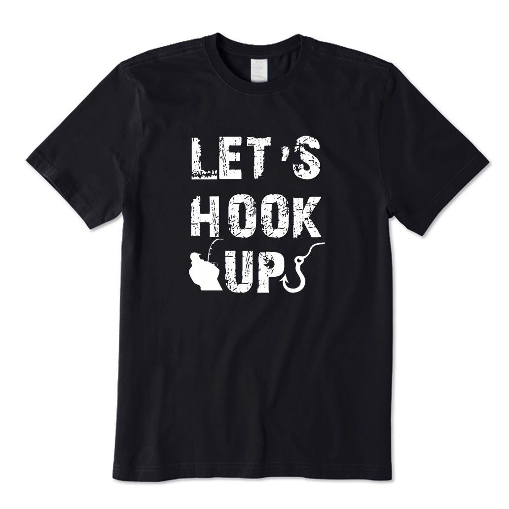 Let's Hook Up T-Shirt