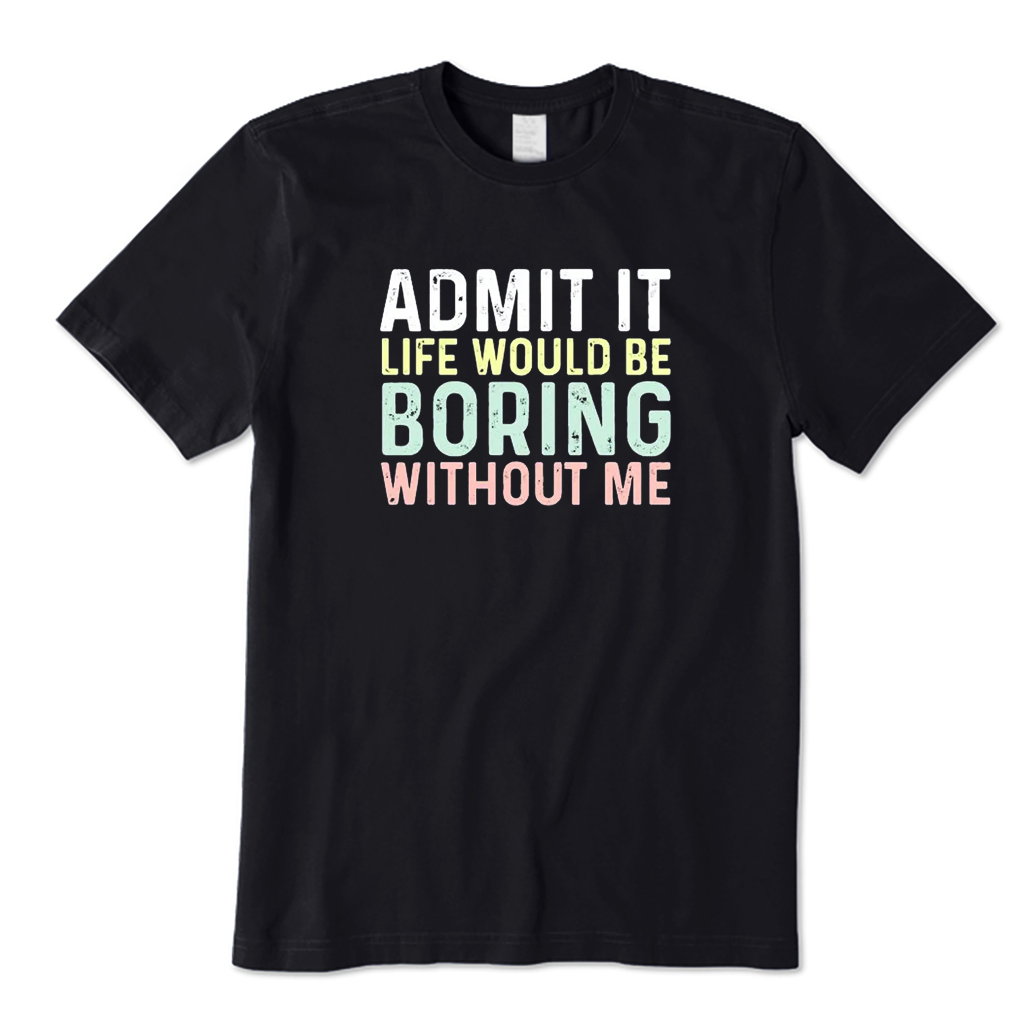 Funny Saying T-shirt