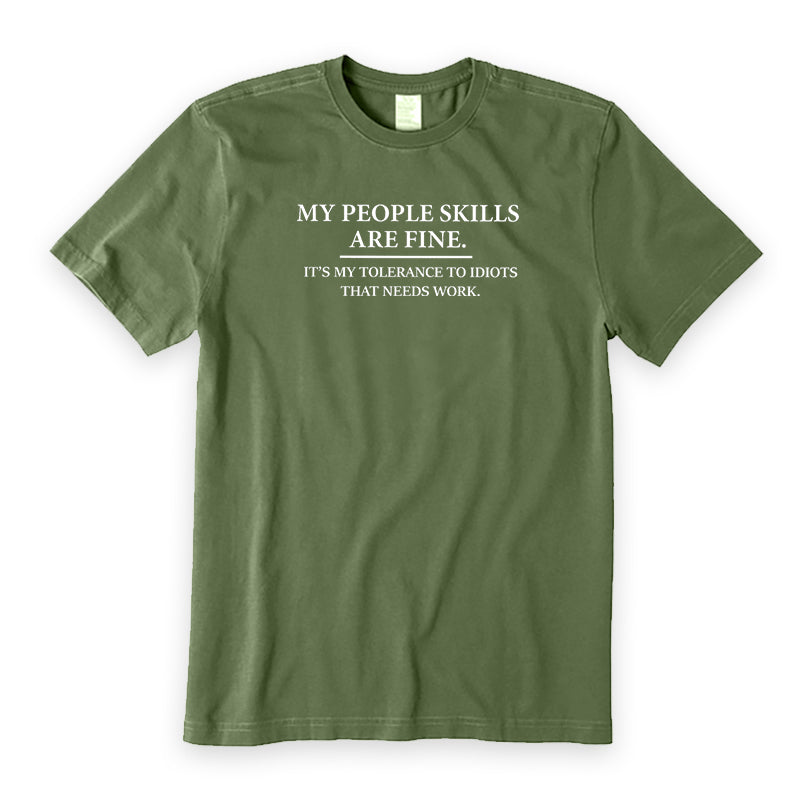 My People Skills Are Fine T-Shirt
