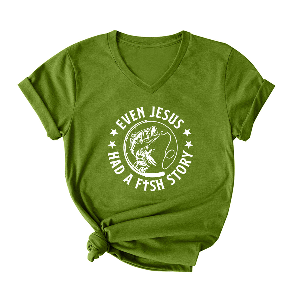 Even Jesus Had A Fish Story V Neck T-Shirt for Women