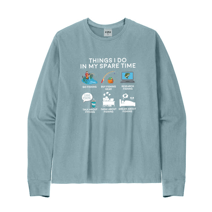 FISHING THINGS I DO IN MY SPARE TIME Long Sleeve T-Shirt