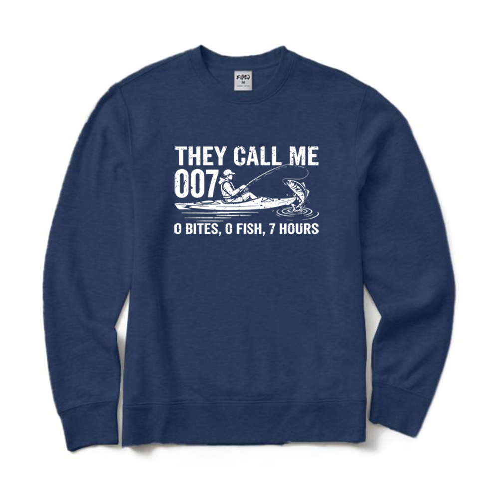 They Call Me 007 0 Bites 0 Fish 7 Hours Crewneck Sweatshirt