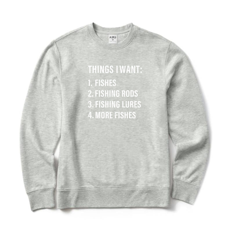 Things I Want About Fishing Crewneck Sweatshirt