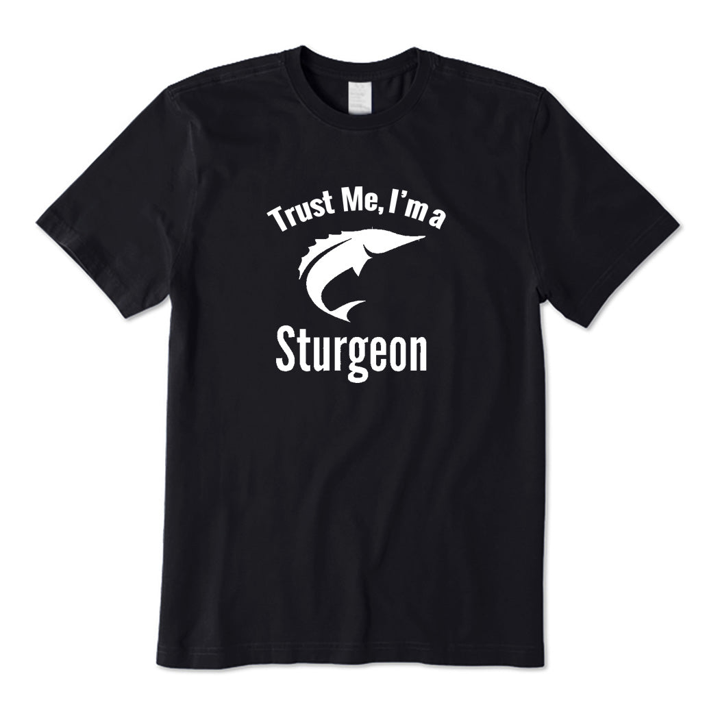 Trust Me I'm A Sturgeon T-Shirt