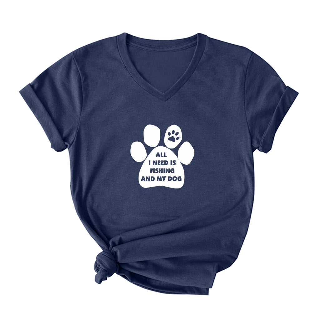 ALL I NEED IS FISHING AND MY DOG V Neck T-Shirt for Women
