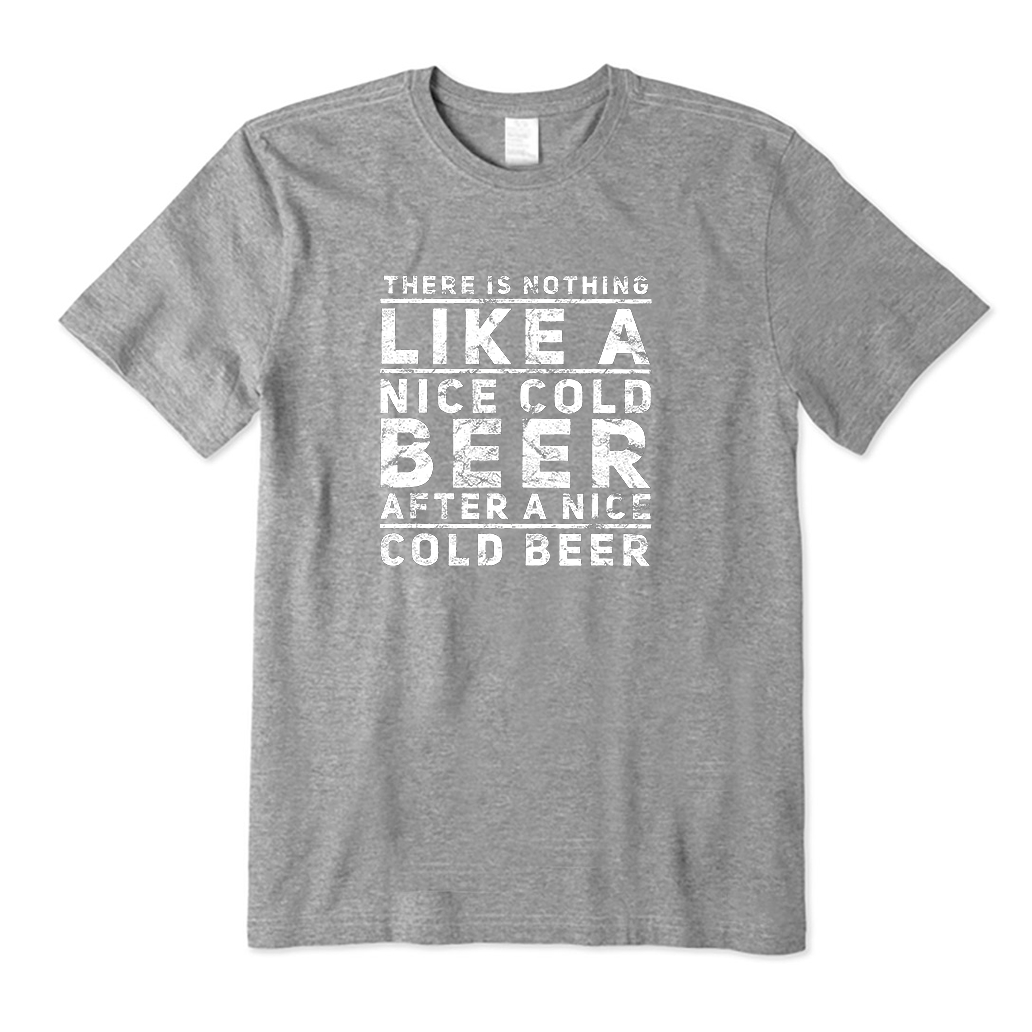 Like A Nice Cold Beer T-Shirt