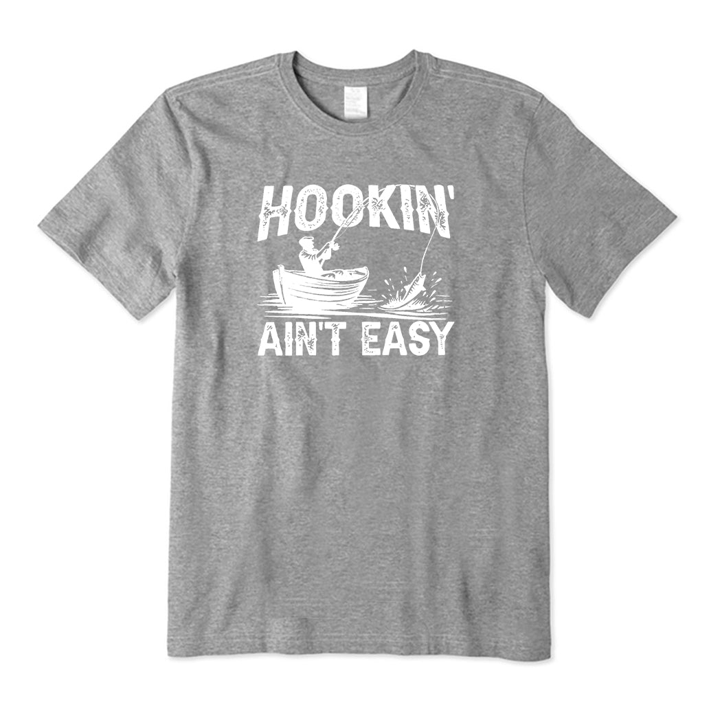 Hooking Ain‘t easy T-Shirt