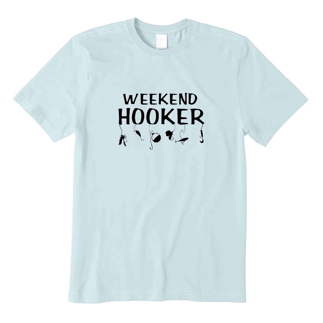 Weekend Hooker T-Shirt