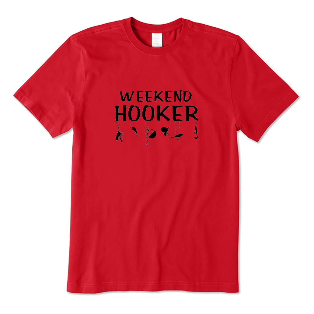 Weekend Hooker T-Shirt