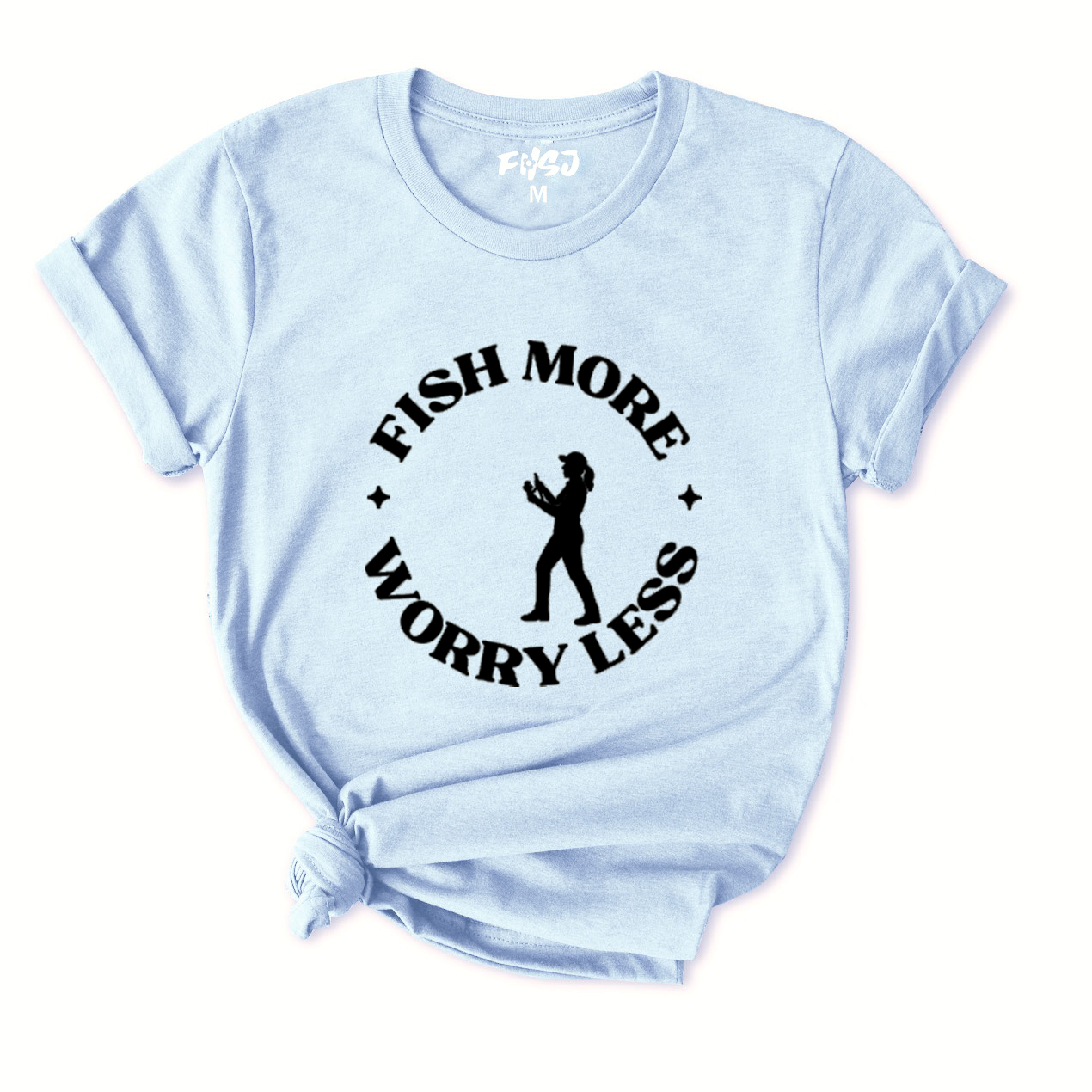 Fish More Worry Less T-Shirt for Women