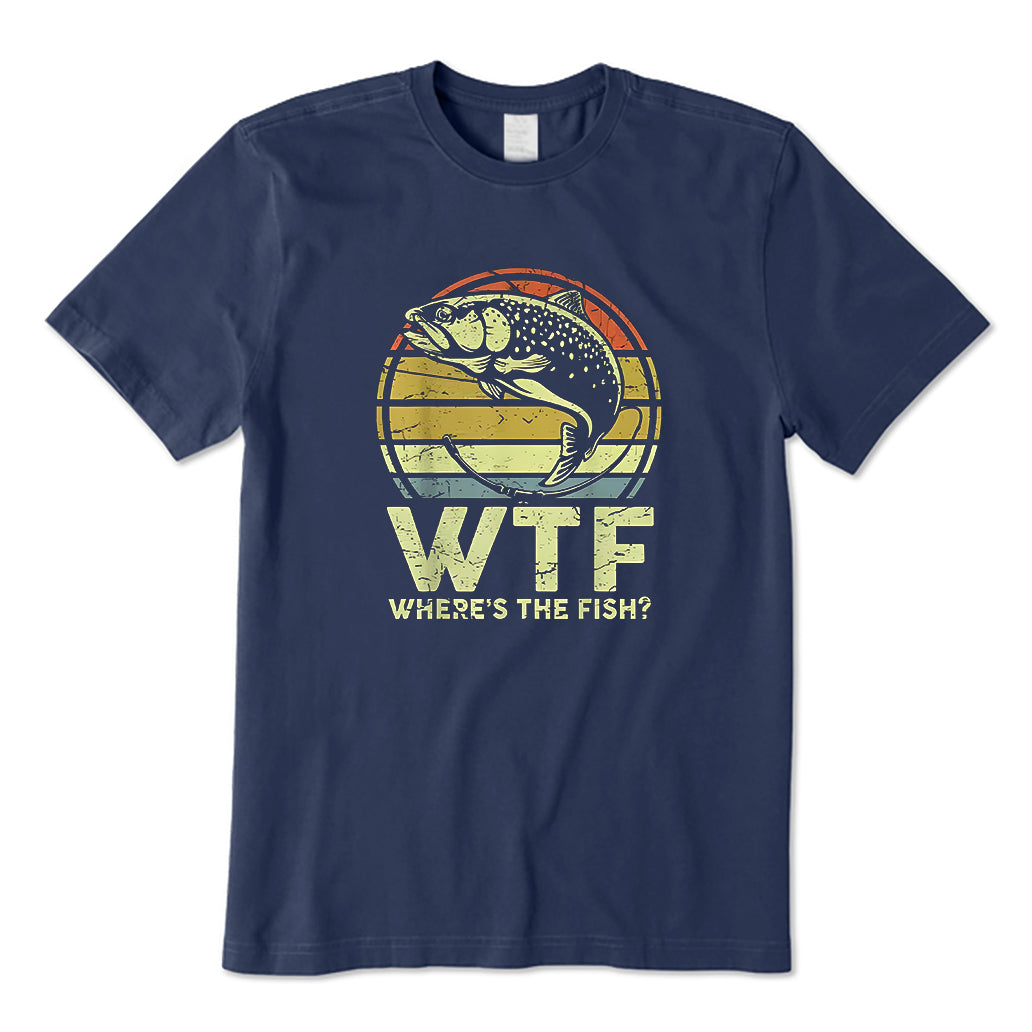 Wtf Wheres The Trout Fish Papa Lover T-Shirt