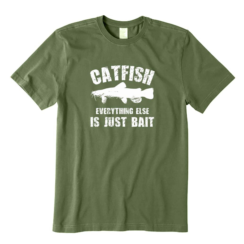 Everything Else Is Just Bait T-Shirt