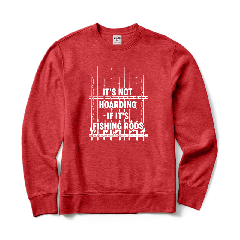 It’s Not Hoarding If It’s Fishing Rods Crewneck Sweatshirt