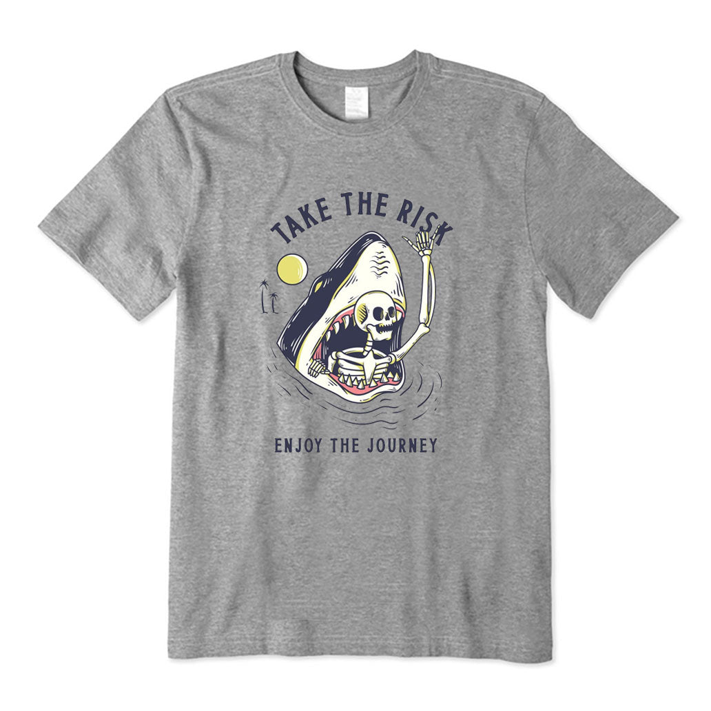 Take The Risk Enjoy The Journey T-Shirt