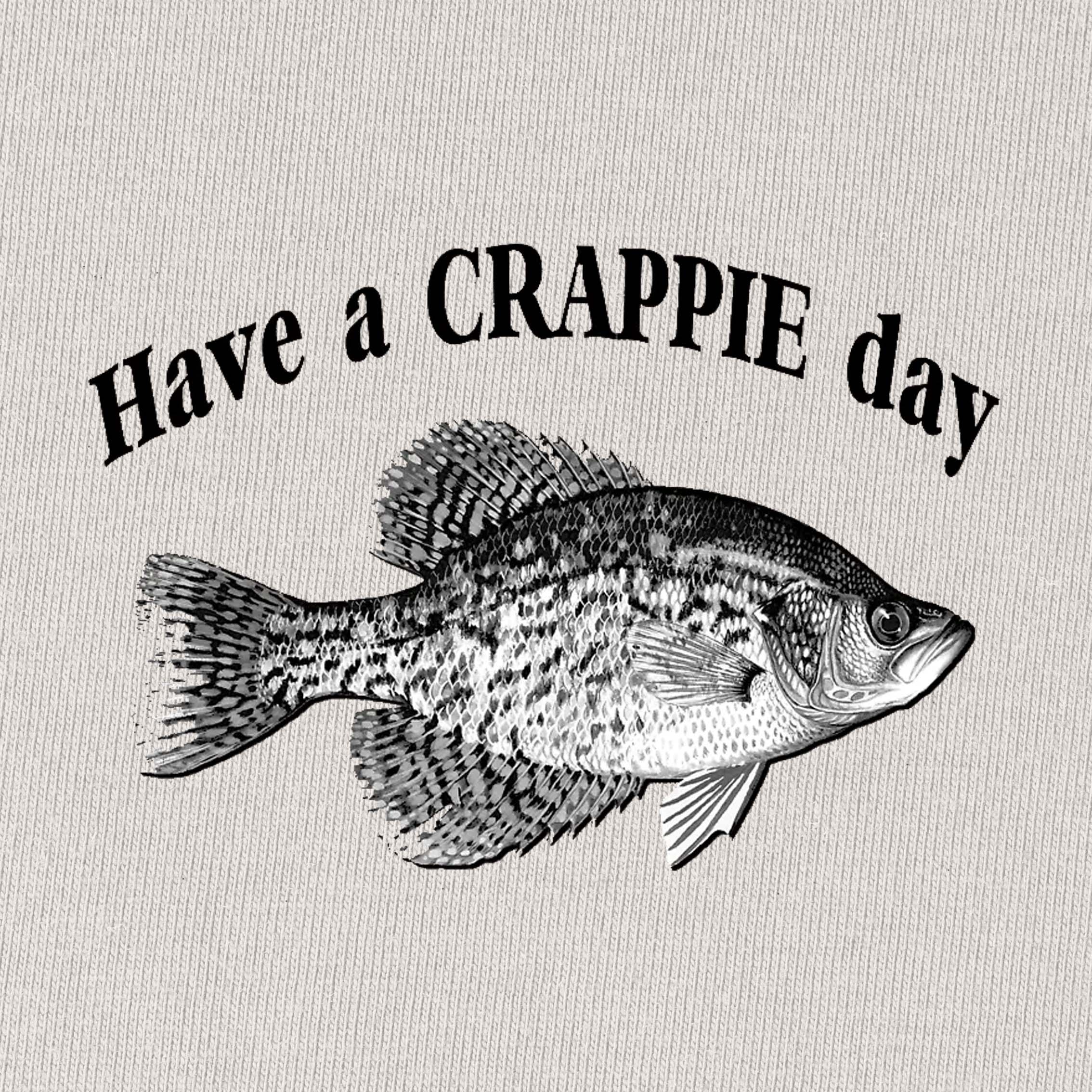 Have A Crappie Day T-Shirt